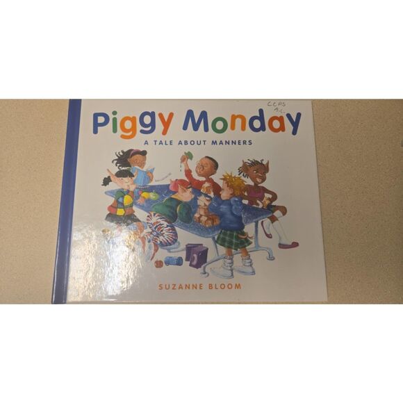 Piggy Monday A Tale about Manners  By Bloom Suzanne - Picture 1 of 5